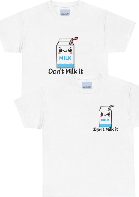 Don’t Milk It – Funny Milk Carton T-Shirt - mezetto KEOLIX KEOLIX