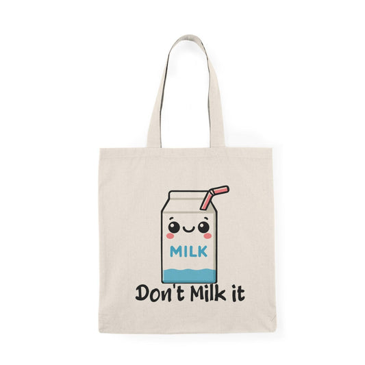 Don't Milk It Tote – Funny Eco Cartoon Milk Shopper Bag - mezetto KEOLIX KEOLIX