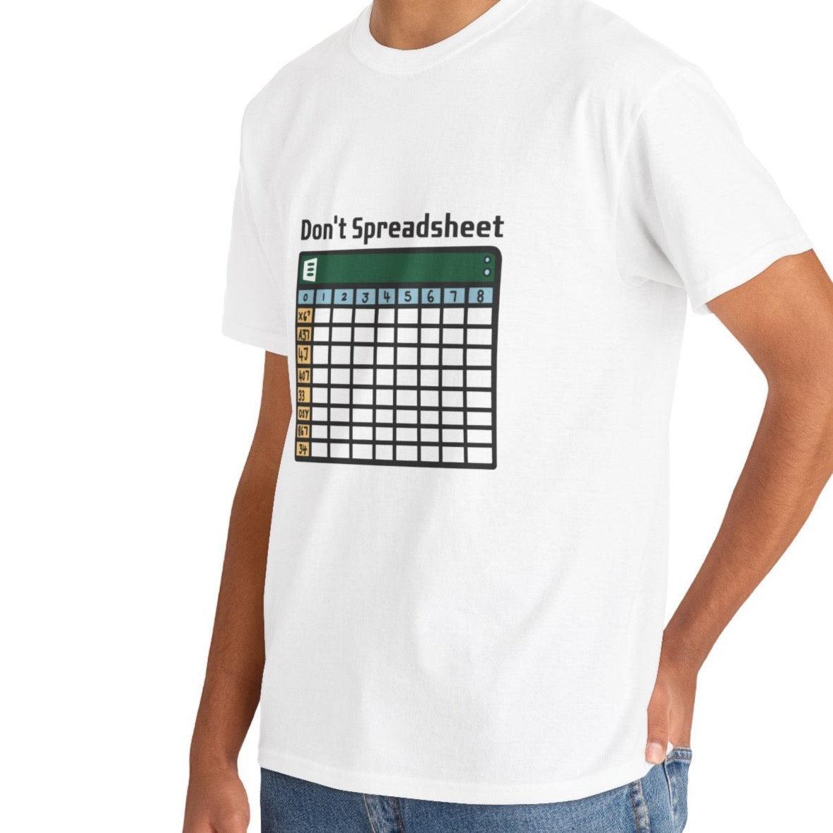 Don't Spreadsheet T-shirt - mezetto KEOLIX KEOLIX