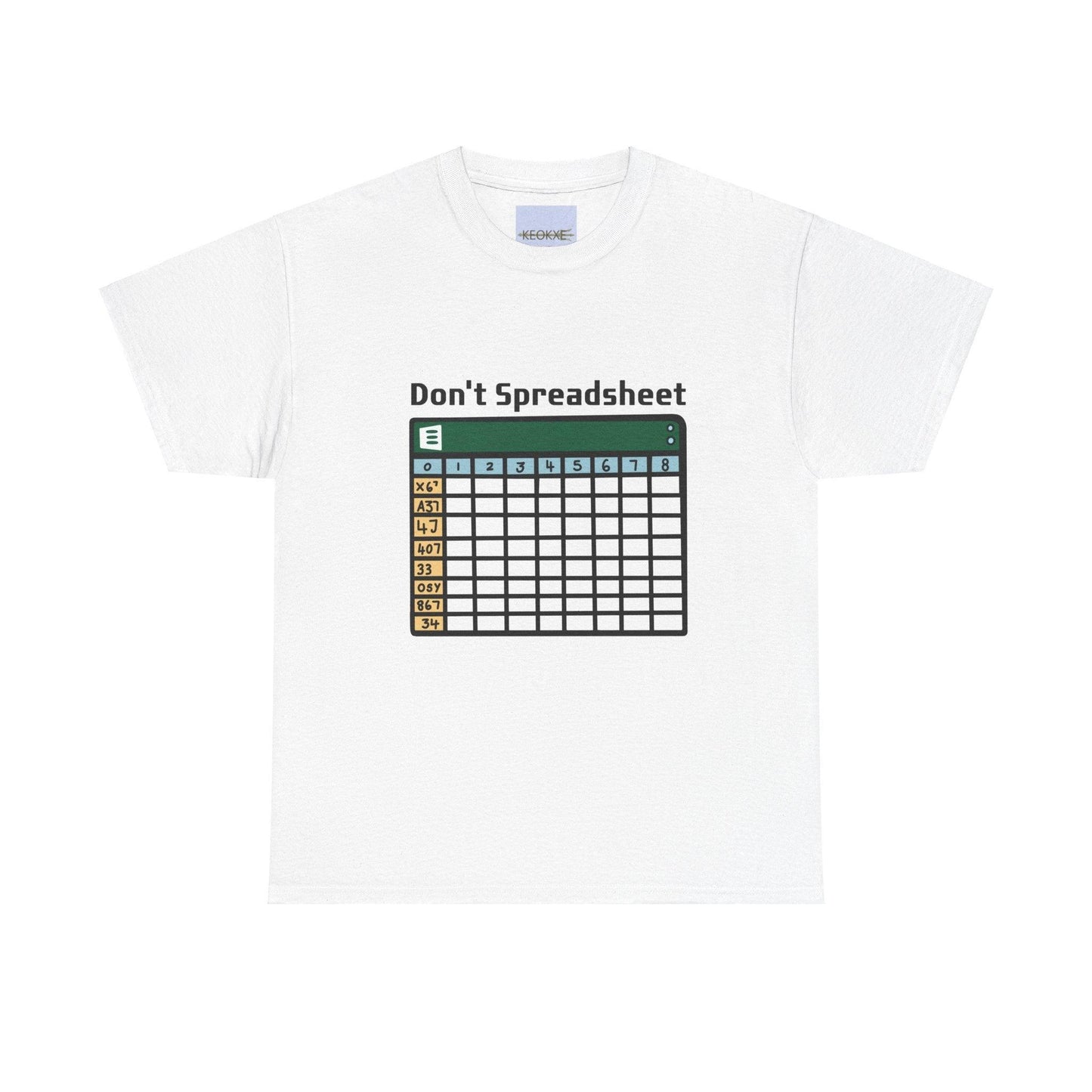 Don't Spreadsheet T-shirt - mezetto KEOLIX KEOLIX