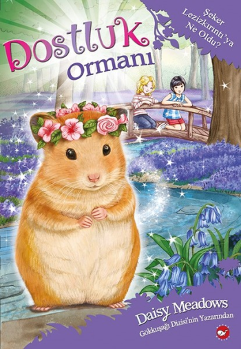 Dostluk Ormanı - Şeker Lezizkırıntı'ya Ne Oldu?