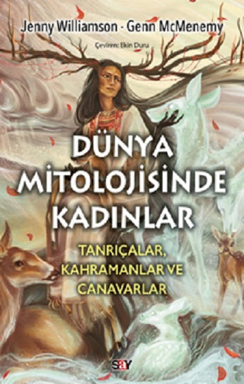 Dünya Mitolojisinde Kadınlar