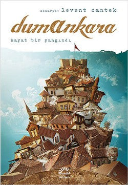 Dumankara: Hayat Bir Yandı