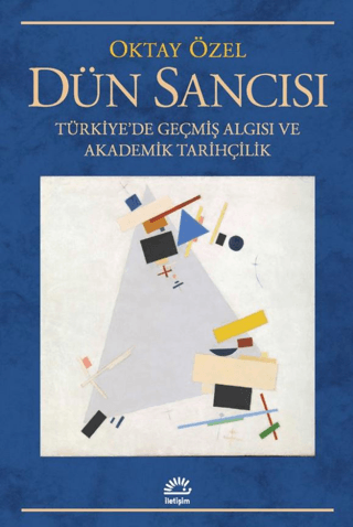 Dün Sancısı - İletişim Yayınları Kitap