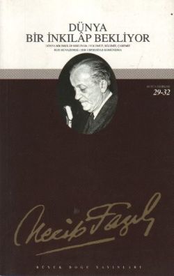 Dünya Bir İnkılap Bekliyor: 26 - Necip Fazıl Bütün Eserleri