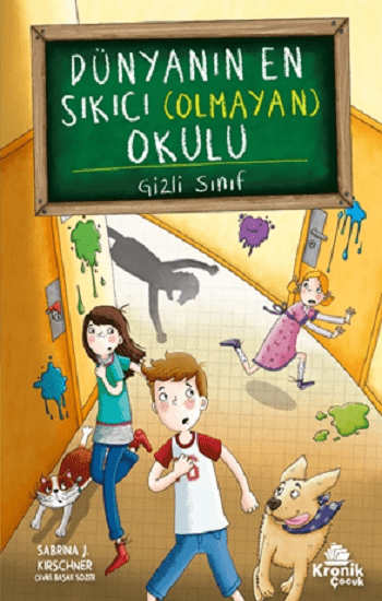 Dünyanın En Sıkıcı (Olmayan) Okulu 2-Gizli Sınıf - Kronik Kitap Kitap
