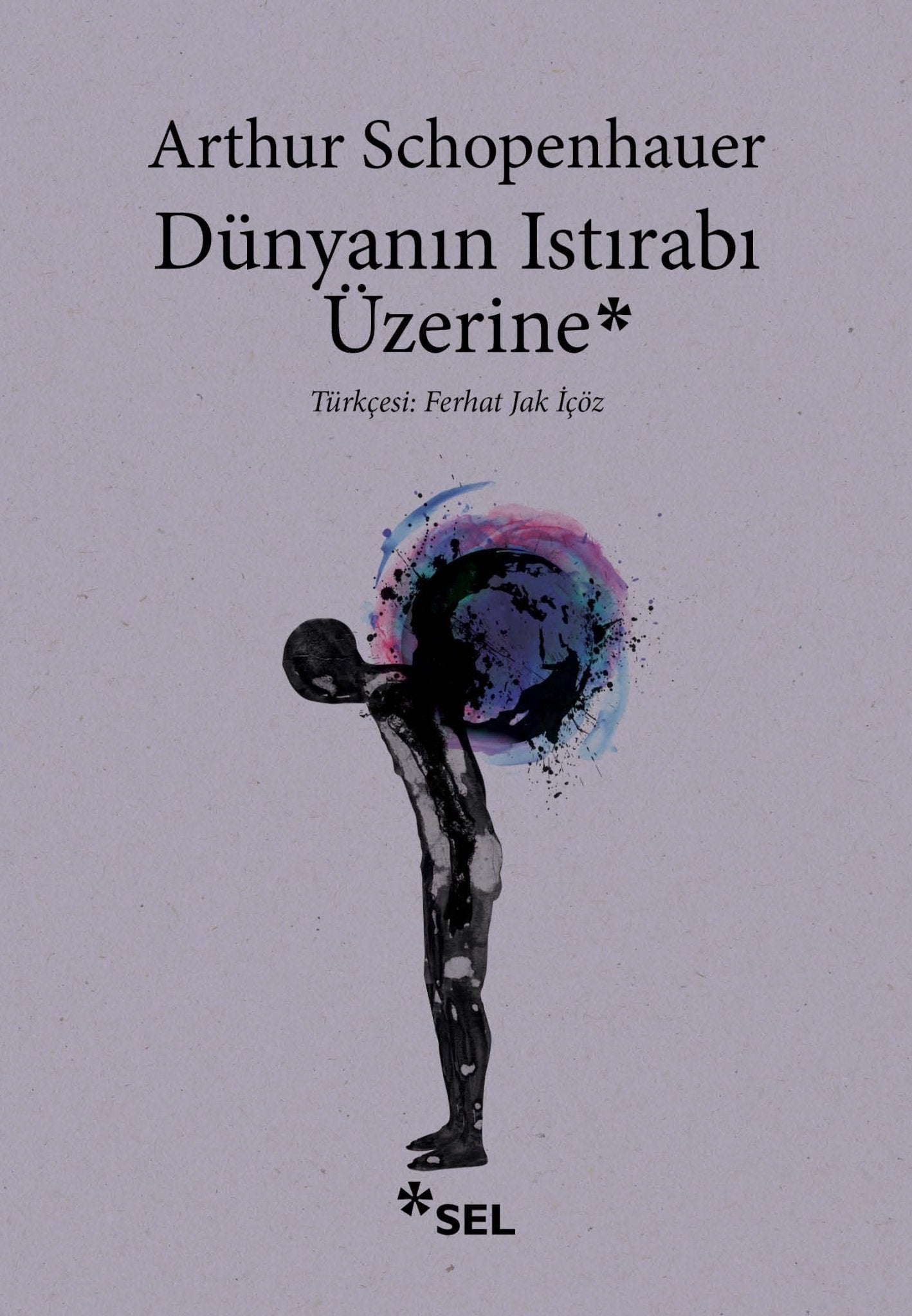 Dünyanın Istırabı Üzerine – Arthur Schopenhauer – Sel Yayıncılık – kitap kapağı