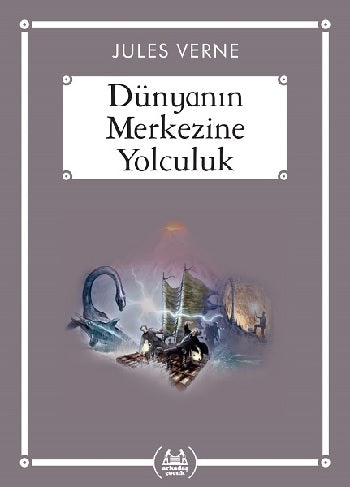 Dünya Merkezine Yolculuk (Gökkuşağı Cep Kitap)