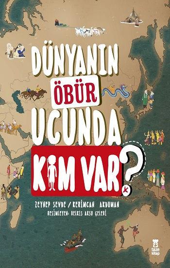 Dünyanın Öbür Uçunda Kim Var? (Çiltli)
