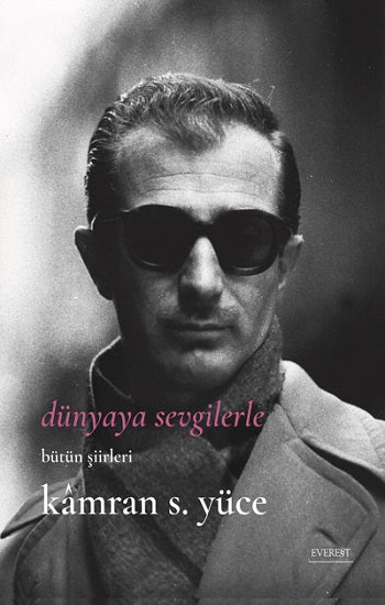 Dünyaya Sevgilerle Bütün Şiirleri