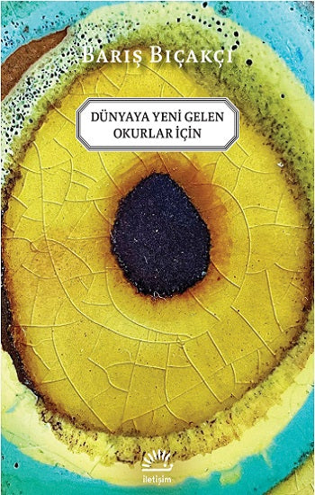 Dünyaya Yeni Gelen Okurlar Için