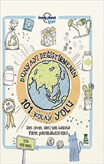 Dünyayı değiştirmenin 101 Kolay Yolu