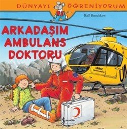 Dünyayı Öğreniyorum - Arkadaşım Ambulans Doktoru - mezetto