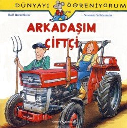 Dünyayı Öğreniyorum - Arkadaşım Çiftçi - mezetto