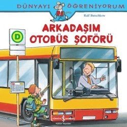 Dünyayı Öğreniyorum - Arkadaşım Otobüs Şoförü - mezetto