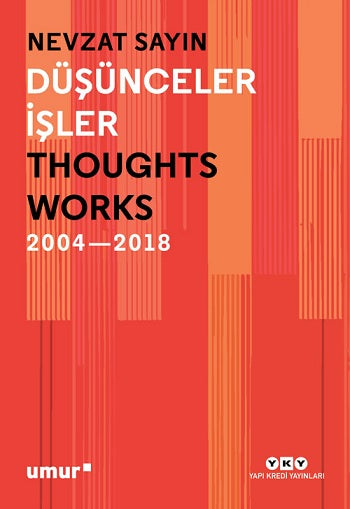 Düşünceler İşler 2004-2018 (Çiltli)
