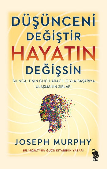 Düşünceni Değiştir Hayatın Değişsin
