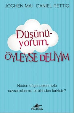 Düşünü-yorum, Öyleyse Deliyim