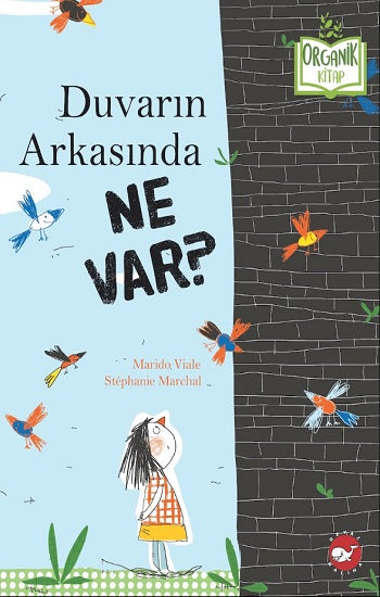 Duvarın Arkasında Ne Var? (Organik Kitap) (Ciltli)
