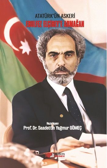 Ebulfez Elçibey’e Armağan - Berikan Yayınları Kitap