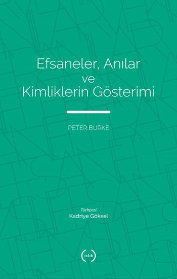 Efsaneler, Anılar und Kimliklerin Gösterimi