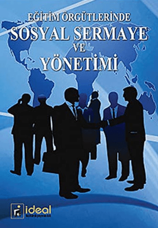 Eğitim Örgütlerinde Sosyal Sermaye ve Yönetimi