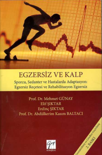 Egzersiz Ve Kalp Sporcu, Sedanter ve Hastalarda Adaptasyon: Egzersiz Reçetesi ve Rehabilitasyon Egzersiz