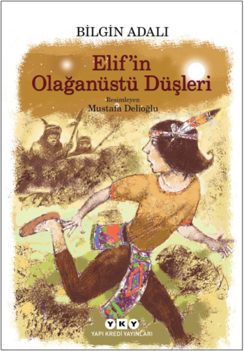 Elif'in olağanüstü Düşleri