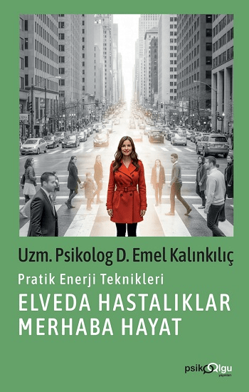 Elveda Hastalıklar Merhaba Hayat - Psikoolgu Kitap
