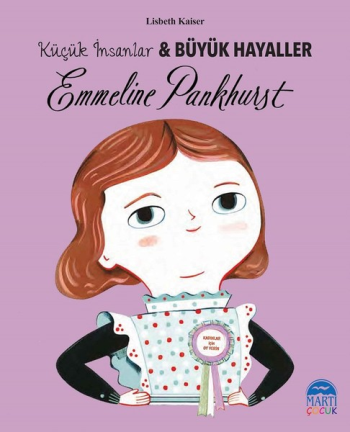 Emmeline Pankhurst – Küçük İnsanlar und Büyük Hayaller