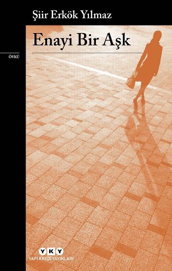 Enayi Bir Aşk - Yapı Kredi Yayınları Kitap