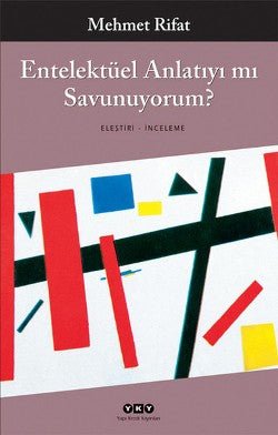 Entelektüel Anlatıyı mı Savunuyorum - mezetto