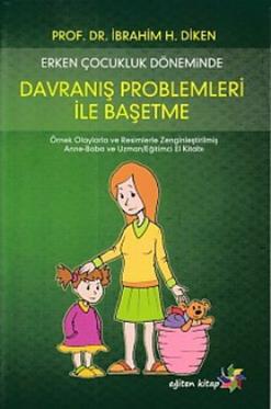 Erken Çocukluk Döneminde Davranış Sorunları İle Başetme