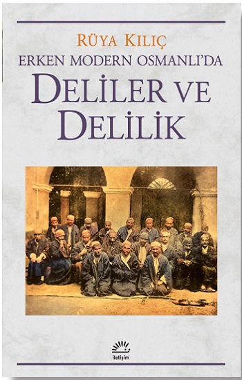 Erken Modern Osmanlı'da Deliler ve Delilik