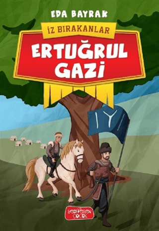 Ertuğrul Gazi - İz Bırakanlar