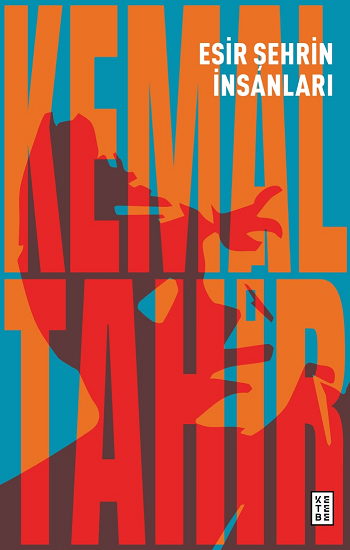 Esir Şehrin İnsanları Romanı Kemal Tahir - Ketebe Yayınları - Mezetto.co.uk - Türkçe Tarihi Roman İngiltere