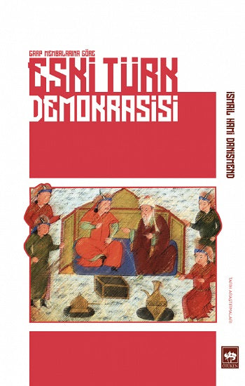 Eski Türk Demokrasisi - Garp Membalarına Göre