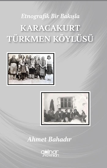 Etnografik Bir Bakışla Karacakurt Türkmen