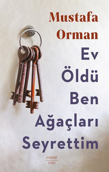 Ev Öldü Ben Ağaçları Seyretim