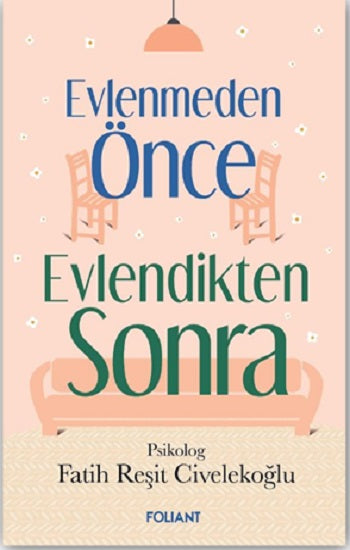 Evlenmeden Önce Evlendikten Sonra
