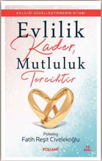 Evlilik Kader, Mutluluk Tercihtir