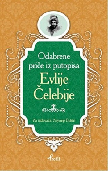 Evliya Çelebi - Boşnakça Seçme Hikayeler