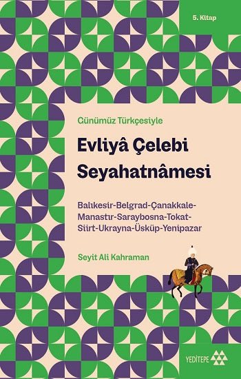 Evliya Çelebi Seyahatnâmesi 5.Kitap - Günümüz Türkçesiyle – Evliya Çelebi – Yeditepe Yayınevi – kitap kapağı