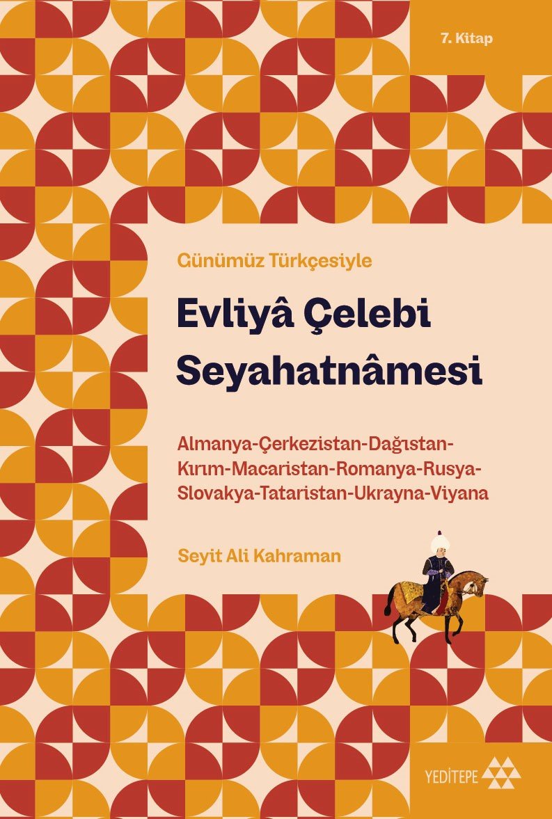 Evliya Çelebi Seyahatnamesi 7.Kitap (Günümüz Türkçesiyle) – Evliya Çelebi – Yeditepe Yayınevi – kitap kapağı