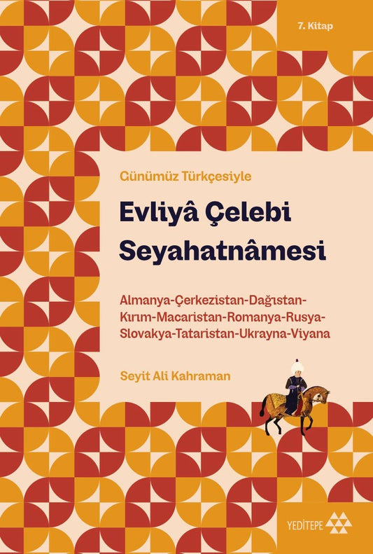 Evliya Çelebi Seyahatnamesi 7.Kitap (Günümüz Türkçesiyle) – Evliya Çelebi – Yeditepe Yayınevi – kitap kapağı
