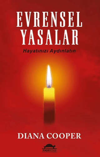 Evrensel Yasalar; Hayatınızı Aydınlatın - Maya Kitap Kitap