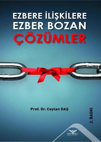 Ezbere İlişkilere Ezber Bozan Çözümler