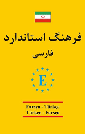 Farsça - Türkçe / Türkçe - Farsça Evrensel Sözlük