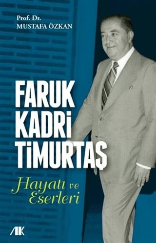 Faruk kadri timurtaş hayatı - işleri