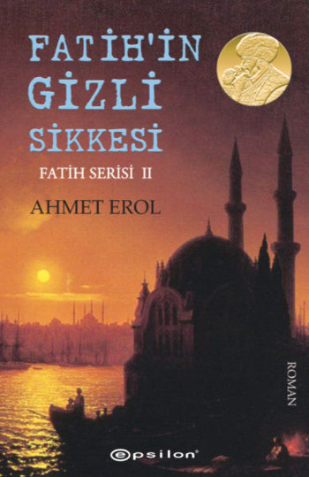 Fatih Serisi II : Fatih'in Gizli Sikkesi